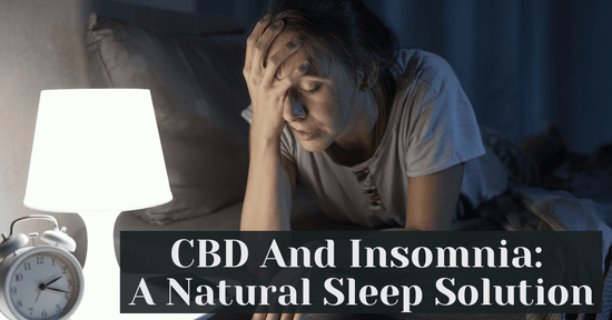 CBD And Insomnia: A Natural Sleep Solution